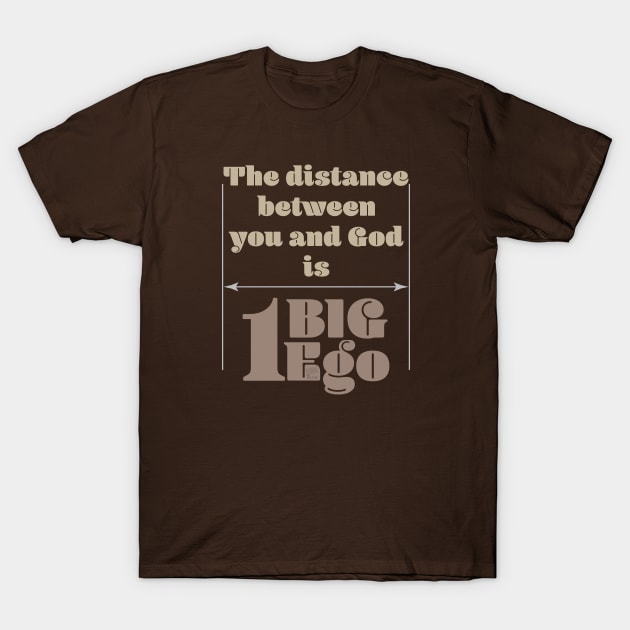 One Big Ego T-Shirt by NN Tease